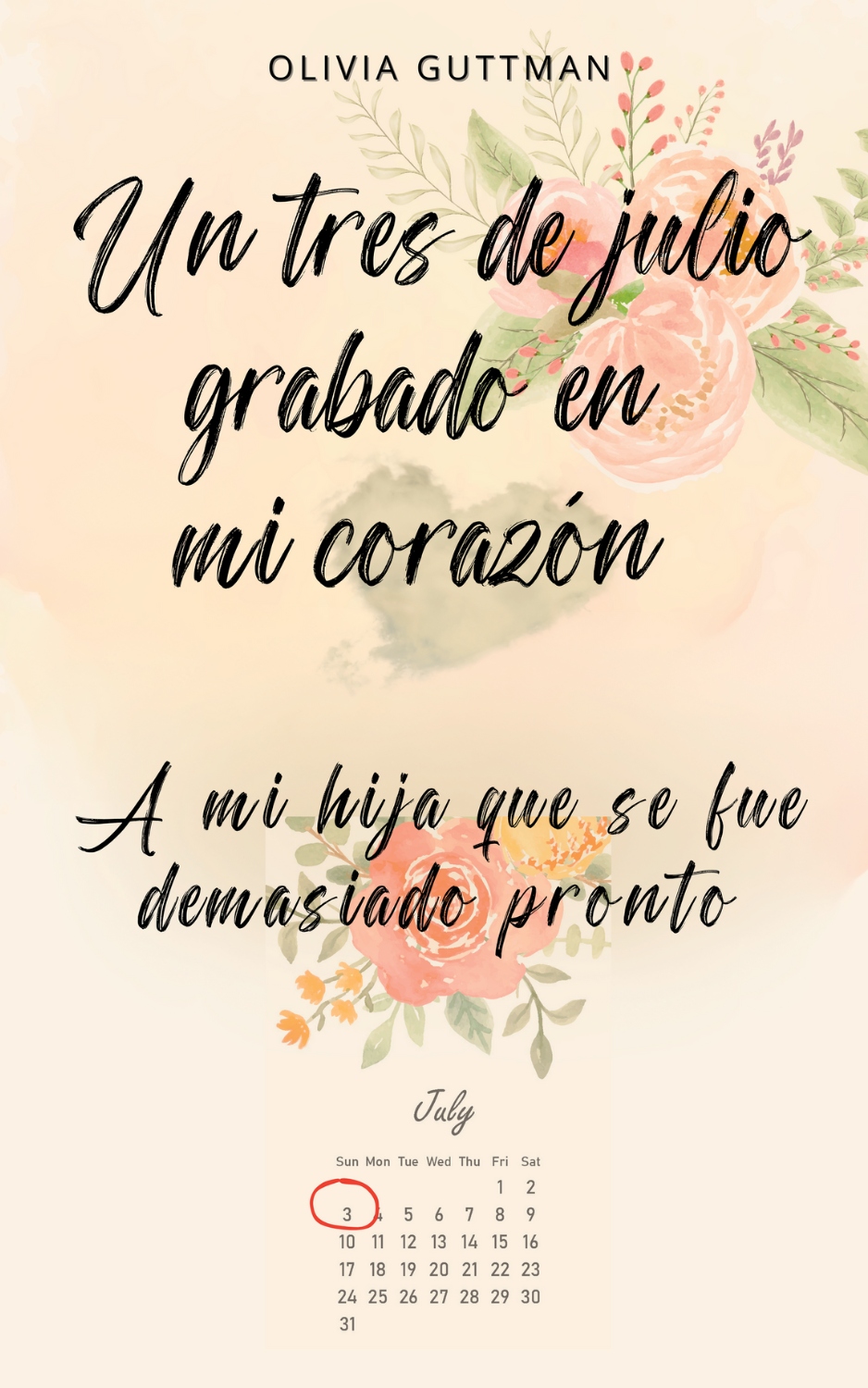 Un tres de julio grabado en mi corazón